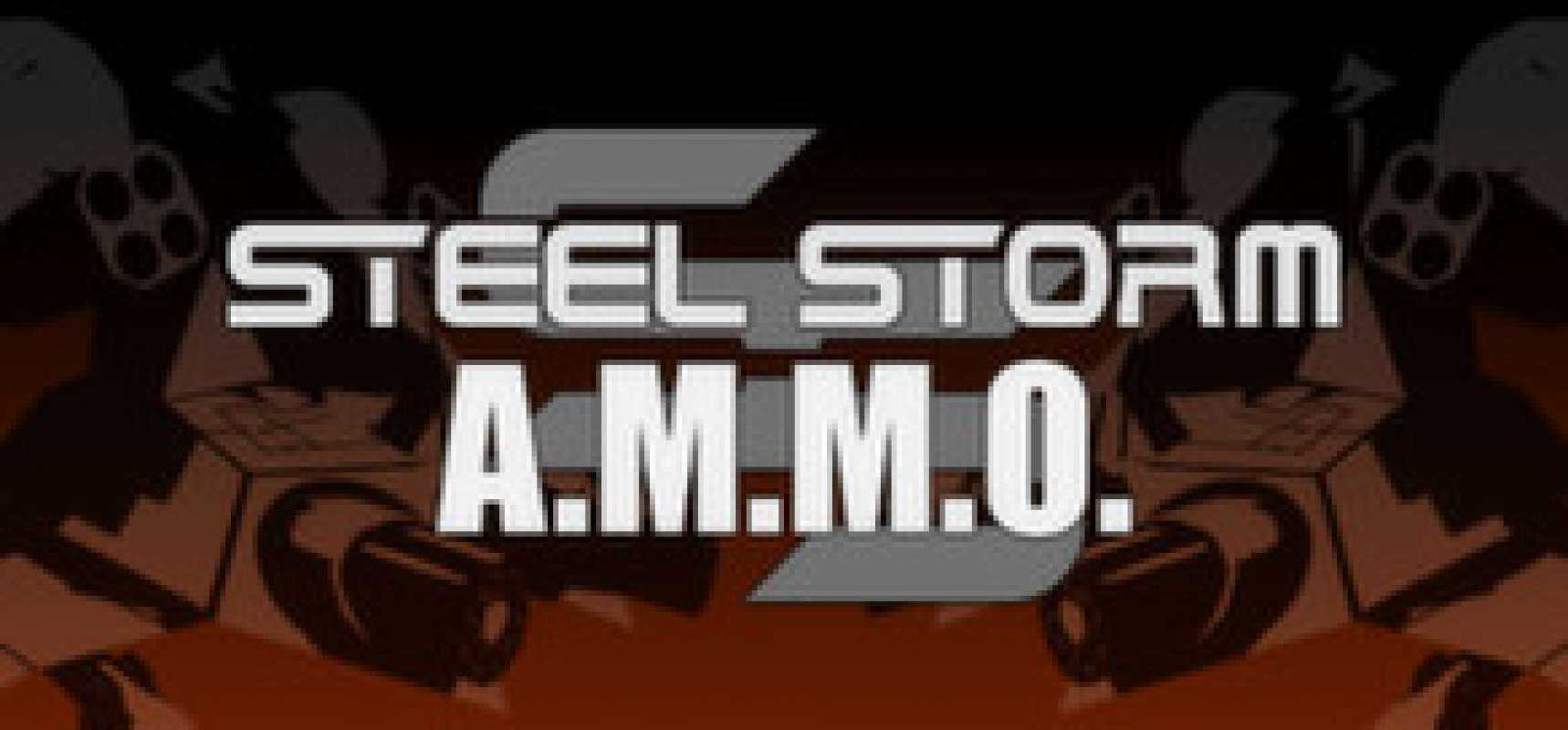 Steel Storm A.M.M.O.