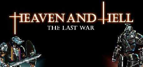 HEAVEN AND HELL — the last war