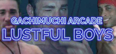 GACHIMUCHI Arcade: Lustful Boys ♂