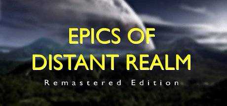 Epics of Distant Realm: Remastered Edition