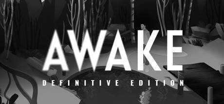 AWAKE — Definitive Edition