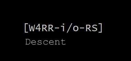 W4RR-i/o-RS: Descent