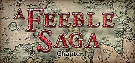 A Feeble Saga: Chapter I