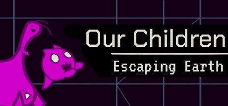 Our Children — Escaping Earth