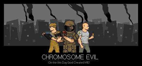 Chromosome Evil
