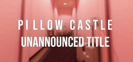 Pillow Castle Unannounced Title