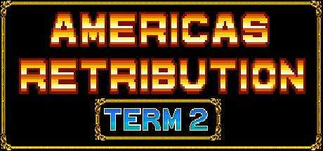 America`s Retribution Term 2