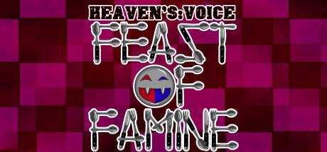 Heaven`s Voice Feast of Famine