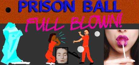 Prison Ball: Full Blown