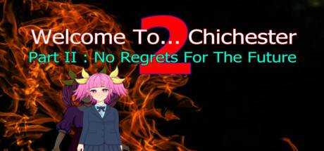Welcome To… Chichester 2 — Part II : No Regrets For The Future