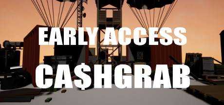 EARLY ACCESS CA$HGRAB