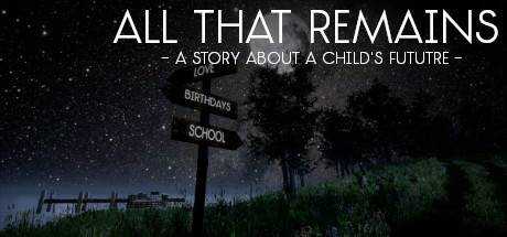 All That Remains: A story about a child`s future