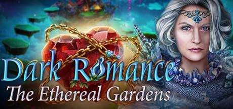 Dark Romance: The Ethereal Gardens Collector`s Edition