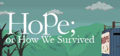 Hope; or How We Survived