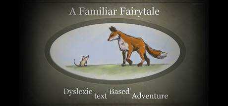 A Familiar Fairytale: Dyslexic Text Based Adventure