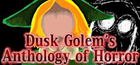 Dusk Golem`s Anthology of Horror