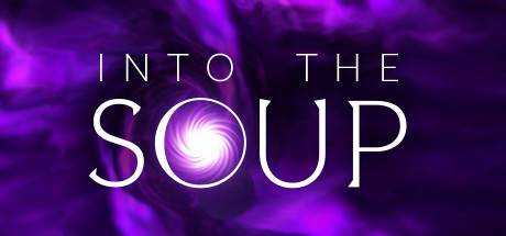 Into The Soup
