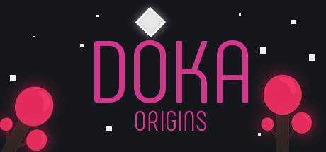 Doka:Origins