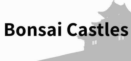 Bonsai Castles