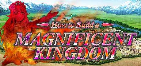 How to Build a Magnificent Kingdom