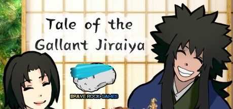 BRG`s Tale of the Gallant Jiraiya