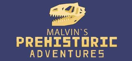 Malvin`s Prehistoric Adventures