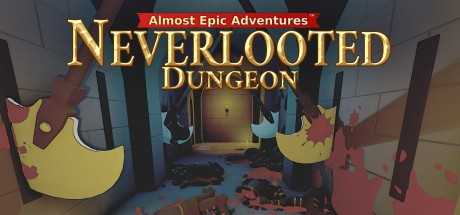 Almost Epic Adventures™: Neverlooted Dungeon