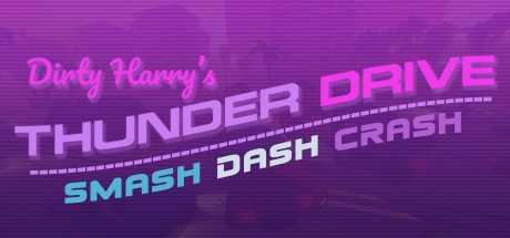 Dirty Harry`s Thunder Drive