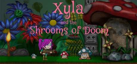 Xyla and the `Shrooms of Doom