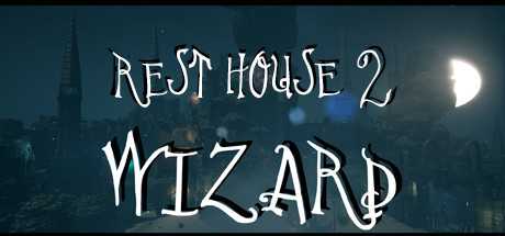 Rest House 2 — The Wizard