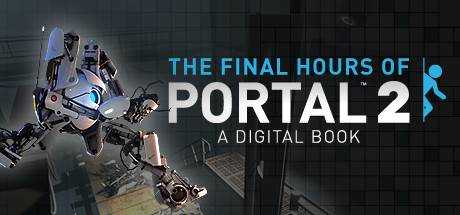 Portal 2 — The Final Hours