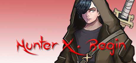 Hunter X — Begin
