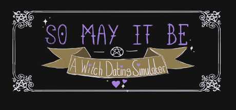 So May It Be: A Witch Dating Simulator