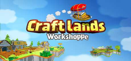 Craftlands Workshoppe — The Funny Indie Capitalist RPG Trading Adventure Game