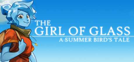 The Girl of Glass: A Summer Bird`s Tale