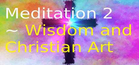 Медитация 2 ~ Мудрость и христианское искусство