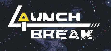 Launch Break