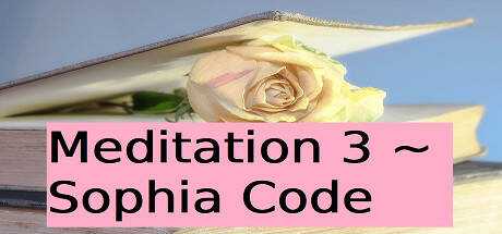 Медитация 3 ~ Код Софии