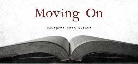 Whispers from Within: Moving On