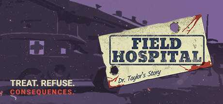 Field Hospital: Dr. Taylor`s Story