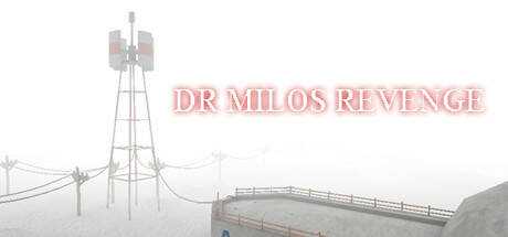 DR MILOS REVENGE