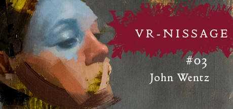 VR-NISSAGE 3 — John Wentz Art Exhibition