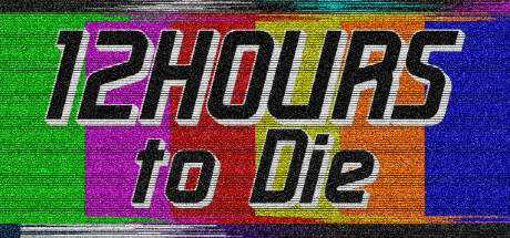 12 Hours to Die