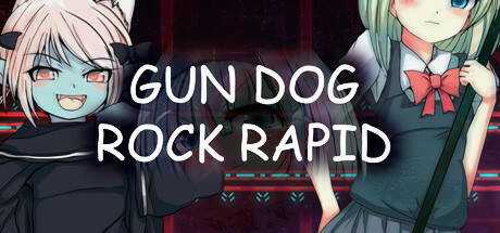 GUN DOG ROCK RAPID