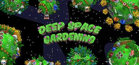 Deep Space Gardening