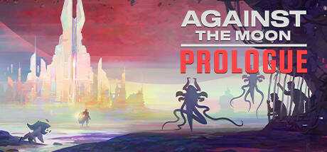 Against The Moon: Prologue