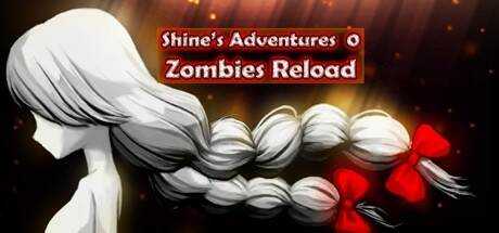 Shine`s Adventures 0 (Zombies Reload)