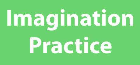 Imagination Practice