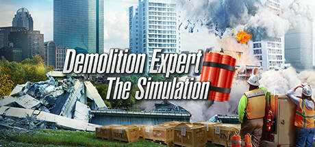Demolition Expert — The Simulation