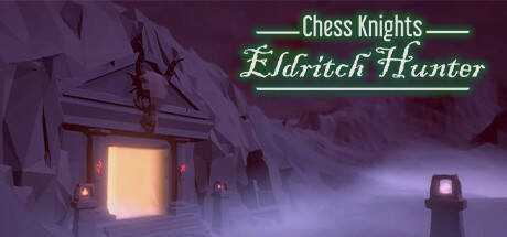Chess Knights: Eldritch Hunter